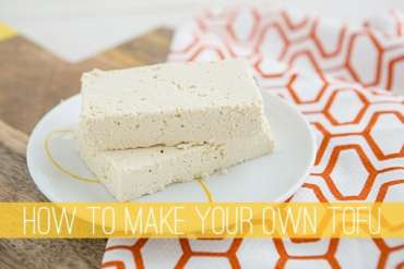 How to Make Your Own Tofu